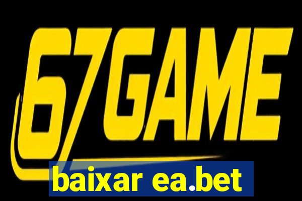 baixar ea.bet